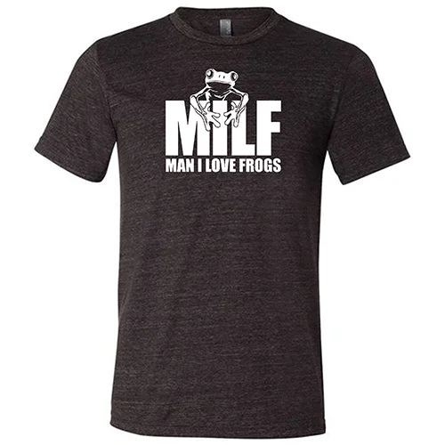 MILF (Man I Love Frogs) Shirt Unisex